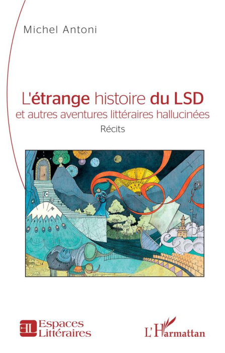 Emprunter L'étrange histoire du LSD et autres aventures littéraires hallucinées livre