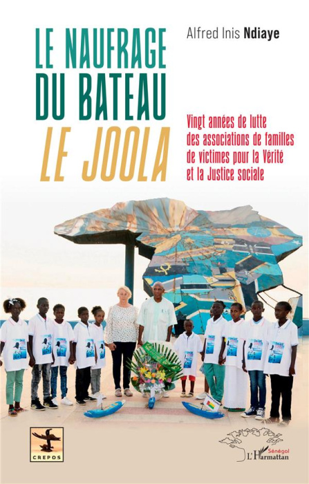 Emprunter Le naufrage du bateau le Joola. Vingt années de lutte des associations de familles de victimes pour livre