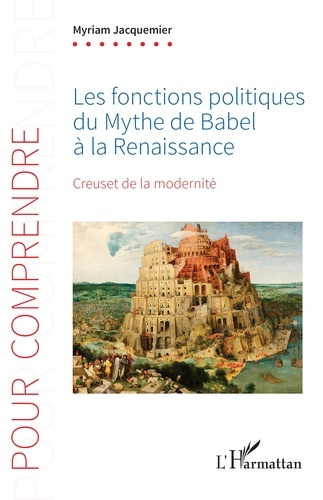 Emprunter Les fonctions politiques du Mythe de Babel à la Renaissance. 2 Creuset de la modernité livre