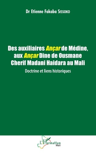 Emprunter Des auxiliaires Ançar de Médine, aux Ançar Dine de Ousmane Cherif Madani Haidara au Mali : Doctrine livre