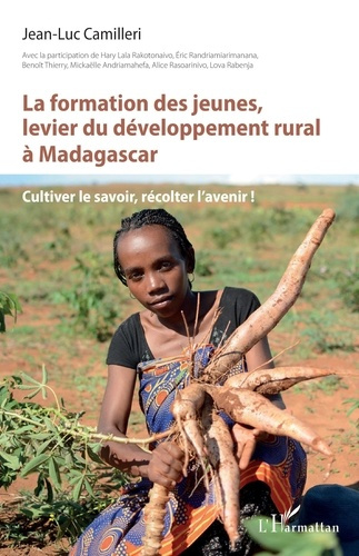Emprunter La formation des jeunes, levier du développement rural à Madagascar. Cultiver le savoir, récolter l’ livre