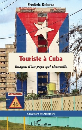 Emprunter Touriste à Cuba. Images d’un pays qui chancelle livre