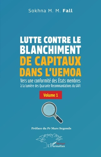 Emprunter Lutte contre le blanchiment de capitaux dans l’UEMOA. Volume 1, Vers une conformité des Etats membre livre