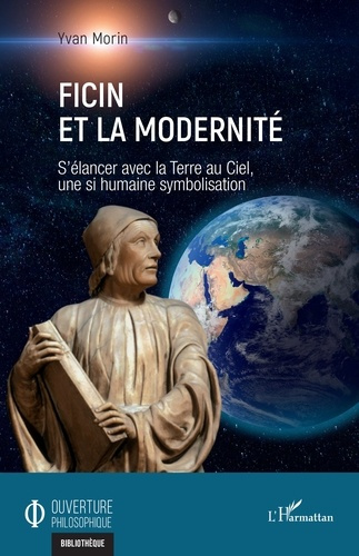 Emprunter Ficin et la modernité. S’élancer avec la Terre au Ciel, une si humaine symbolisation livre