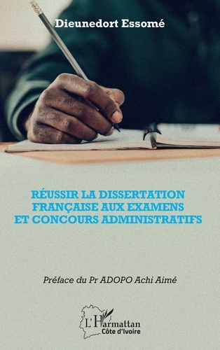 Emprunter Réussir la dissertation française aux examens et concours administratifs livre