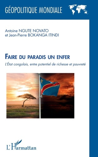Emprunter Faire du paradis un enfer. L’État congolais, entre potentiel de richesse et pauvreté livre