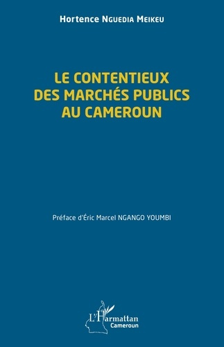 Emprunter Le contentieux des marchés publics au Cameroun livre