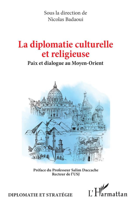 Emprunter La diplomatie culturelle et religieuse. Paix et dialogue au Moyen-Orient livre