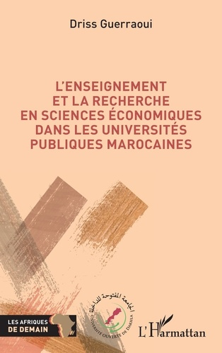 Emprunter L’enseignement et la recherche en sciences économiques dans les universités publiques marocaines livre