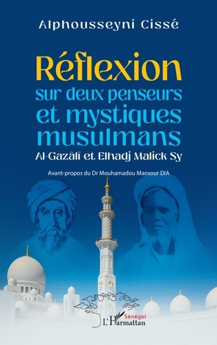 Emprunter Réflexion sur deux penseurs et mystiques musulmans Al-Gazali et Elhadj Malick Sy livre