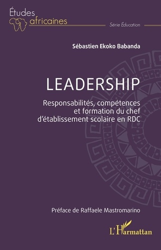Emprunter Leadership. Responsabilités, compétences et formation du chef d’établissement scolaire en RDC livre