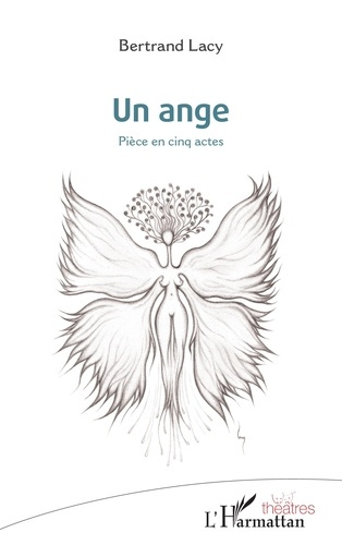 Emprunter Un ange. Pièce en cinq actes livre
