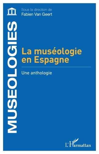 Emprunter La muséologie en Espagne. Une anthologie livre