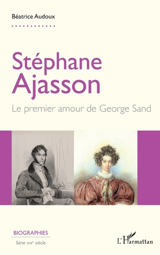 Emprunter Stéphane Ajasson. Le premier amour de George Sand livre