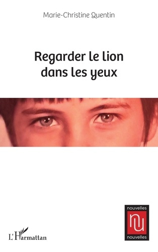 Emprunter Regarder le lion dans les yeux livre