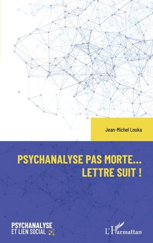 Emprunter Psychanalyse pas morte... Lettre suit ! livre