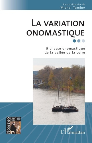 Emprunter La variation onomastique. Richesse onomastique de la vallée de la Loire livre