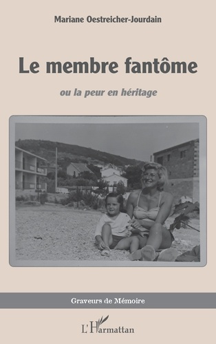 Emprunter Le membre fantôme. Ou la peur en héritage livre