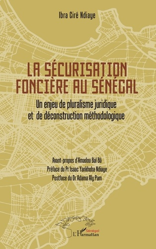 Emprunter La sécurisation foncière au Sénégal. Un enjeu de pluralisme juridique et de déconstruction méthodolo livre