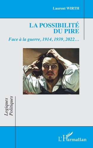 Emprunter La possibilité du pire. Face à la guerre, 1914, 1939, 2022… livre
