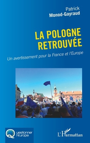 Emprunter La Pologne retrouvée. Un avertissement pour la France et l’Europe livre