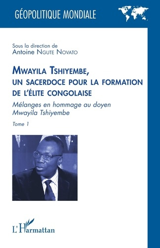 Emprunter Mwayila Tshiyembe, un sacerdoce pour la formation de l'élite congolaise. Mélanges en hommage au doye livre