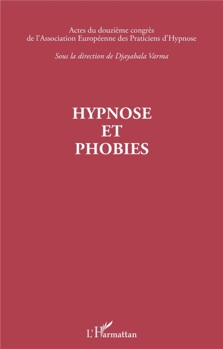 Emprunter Hypnose et phobies. Actes du douzième congrès de l'Association Européenne des Praticiens d'Hypnose livre