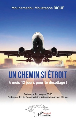 Emprunter Un chemin si étroit. 4 mois 12 jours pour le décollage ! livre