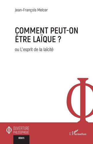 Emprunter Comment peut-on être laïque ? L'esprit de la laïcité livre