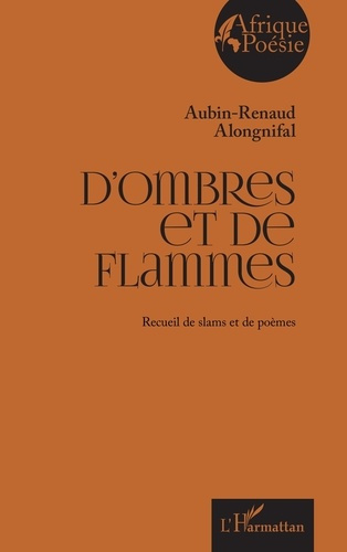 Emprunter D’ombres et de flammes. Recueil de slams et de poèmes livre