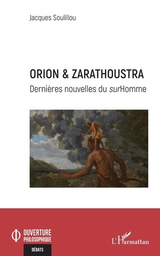 Emprunter Orion & Zarathoustra. Dernières nouvelles du surHomme livre