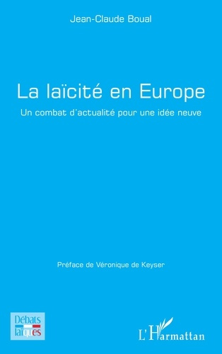 Emprunter La laïcité en Europe. Un combat d'actualité pour une idée neuve livre