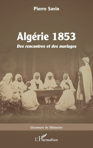 Emprunter Algérie 1853. Des rencontres et des mariages livre