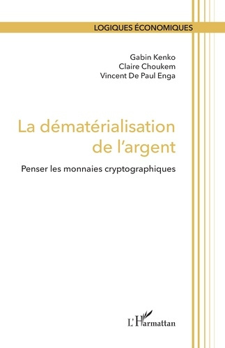 Emprunter La dématérialisation de l'argent. Penser les monnaies cryptographiques livre