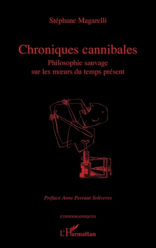 Emprunter Chroniques cannibales. Philosophie sauvage sur les moeurs du temps présent livre