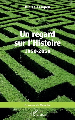 Emprunter Un regard sur l’Histoire 1950-2050 livre