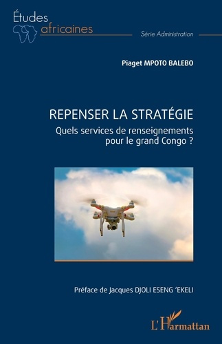 Emprunter Repenser la stratégie. Quels services de renseignements pour le grand Congo ? livre
