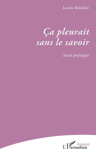 Emprunter Ca pleurait sans le savoir. Suite poétique livre