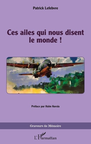 Emprunter Ces ailes qui nous disent le monde ! livre