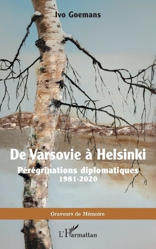 Emprunter De Varsovie à Helsinki. Pérégrinations diplomatiques 1981-2020 livre