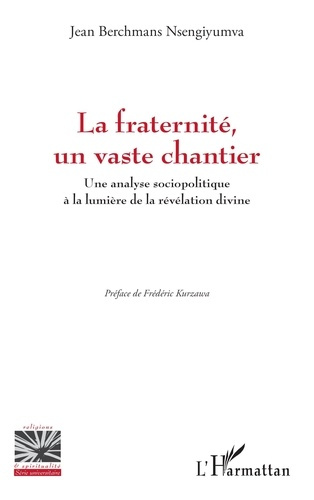 Emprunter La fraternité, un vaste chantier. Une analyse sociopolitique à la lumière de la révélation divine livre