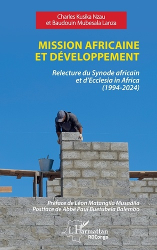 Emprunter Mission africaine et développement. Relecture du Synode africain et d’Ecclesia in Africa (1994-2024) livre