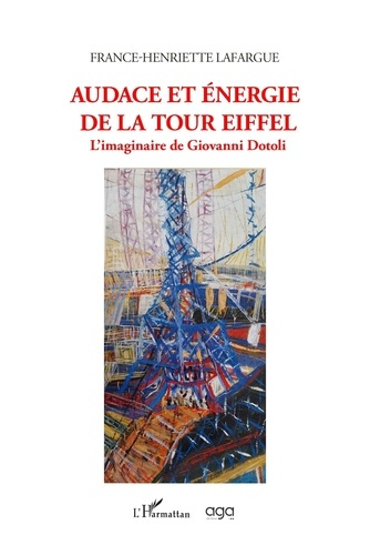 Emprunter Audace et énergie de la Tour Eiffel. L'imaginaire de Giovanni Dotoli livre