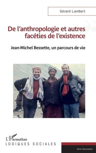 Emprunter De l'anthropologie et autres facéties de l'existence. Jean-Michel Bessette, un parcours de vie livre