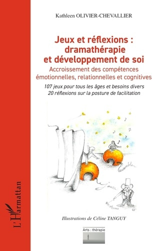 Emprunter Jeux et réflexions : dramathérapie et développement de soi. Accroissement des compétences émotionnel livre