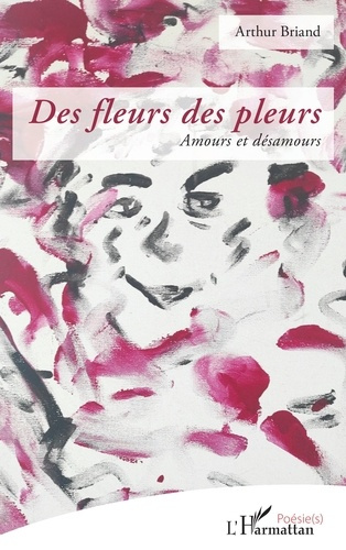 Emprunter Des fleurs des pleurs. Amours et désamours livre
