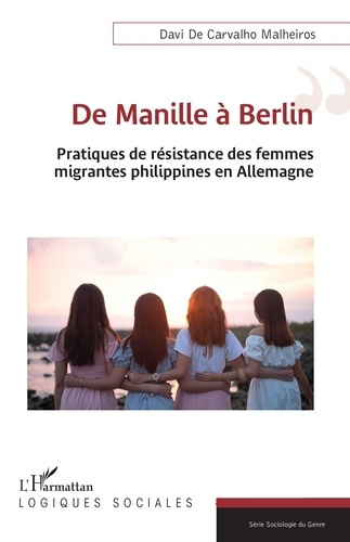 Emprunter De Manille à Berlin. Pratiques de résistance des femmes migrantes philippines en Allemagne livre