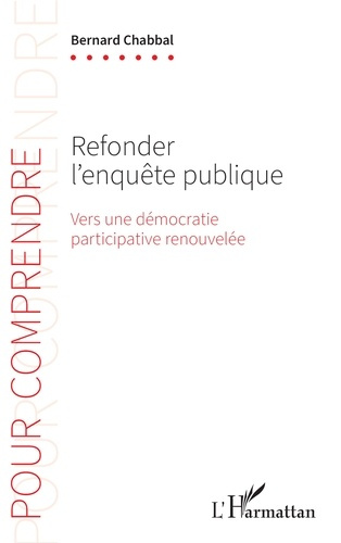Emprunter Refonder l’enquête publique. Vers une démocratie participative renouvelée livre