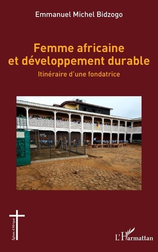 Emprunter Femme africaine et développement durable. Itinéraire d’une fondatrice livre