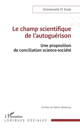 Emprunter Le champ scientifique de l'autoguérison. Une proposition de conciliation science-société livre